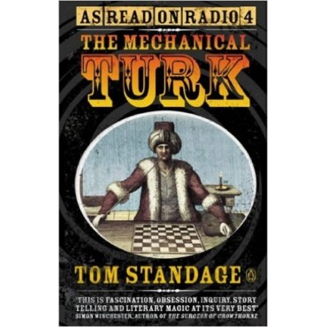 The Mechanical Turk : The True Story of the Chess-playing Machine That Fooled the World  {USED}